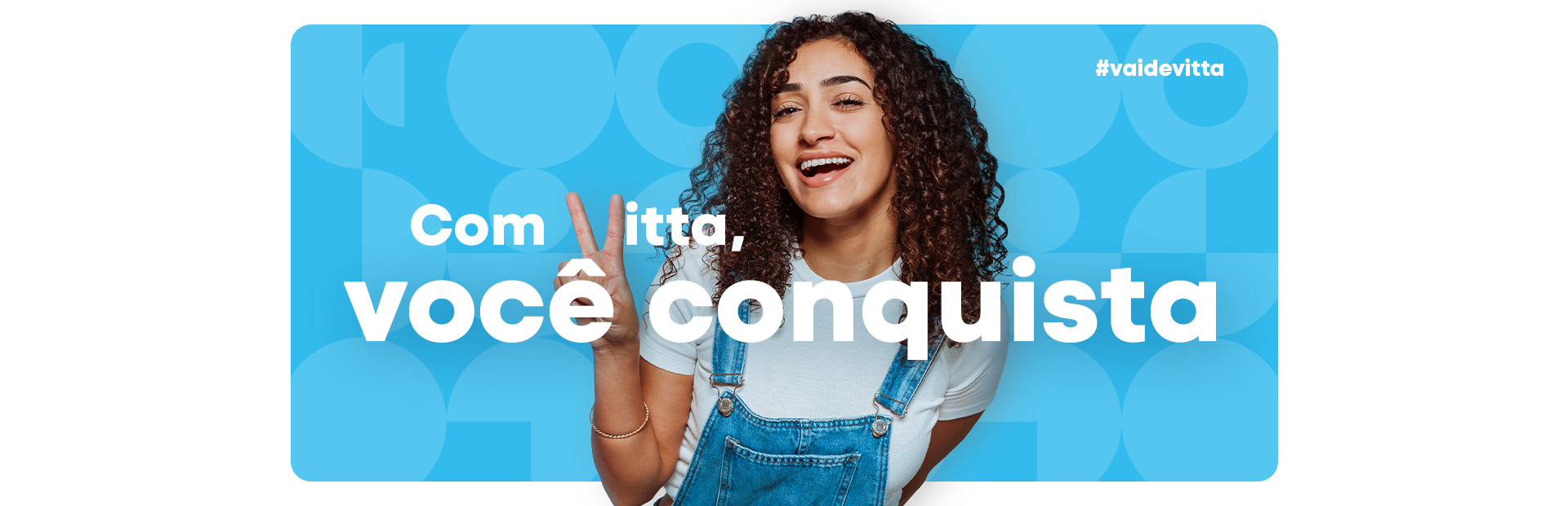 Com Vitta, você conquista